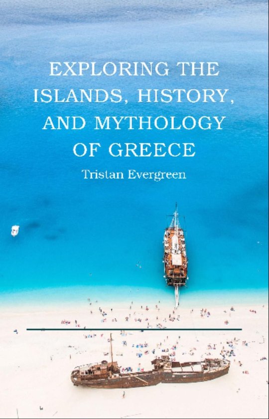 Exploring the Islands, History, and Mythology of Greece - cover