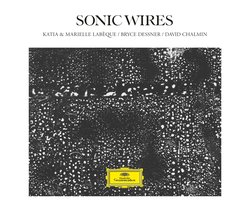 Katia Labèque, Marielle Labèque, David Chalmin & Bryce Dessner - Sonic Wires (CD)