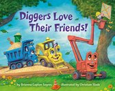 Where Do...Series - Diggers Love Their Friends!
