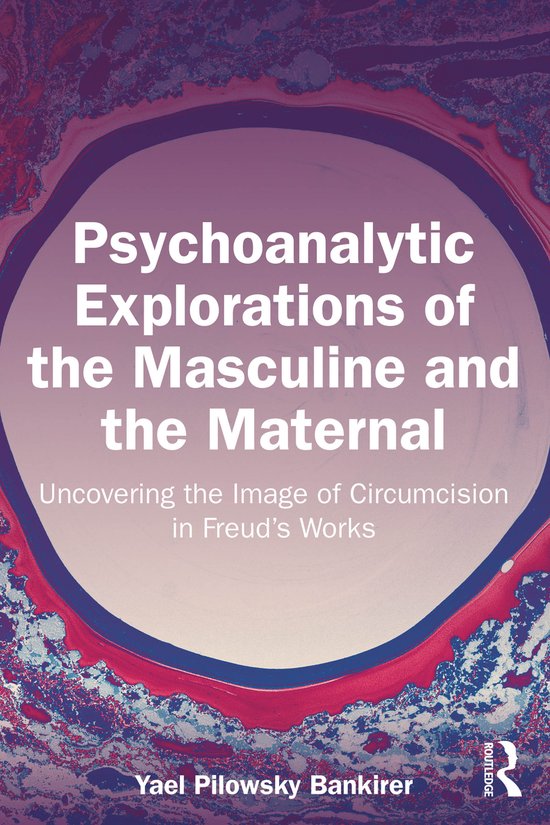 Psychoanalytic Explorations of the Masculine and the Materna ... - cover