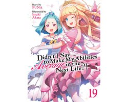 Didn't I Say to Make My Abilities Average in the Next Life?! (Light Novel)- Didn't I Say to Make My Abilities Average in the Next Life?! (Light Novel) Vol. 19