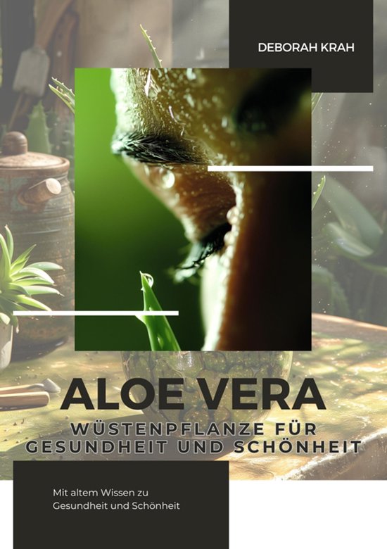 Aloe Vera: Wüstenpflanze für Gesundheit und Schönheit - cover