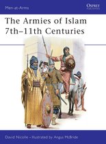 Men-at-Arms 125 - The Armies of Islam 7th–11th Centuries