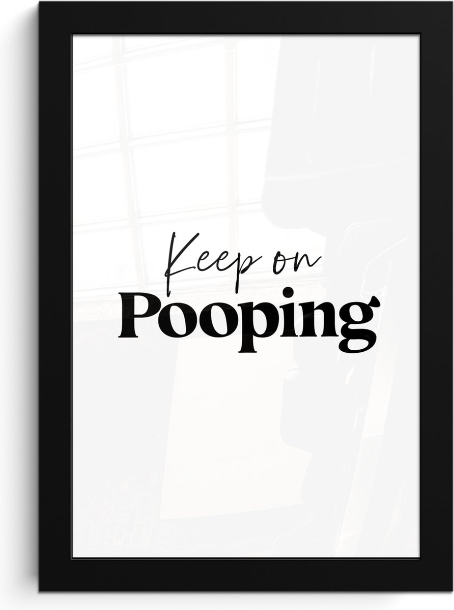 FrameYourWall Poster in lijst - Fotolijst 20x30 cm - Posters - Spreuken - Keep on pooping - Wit - Quotes - Posterlijst zwart - Wanddecoratie badkamer - Muurdecoratie WC - Decoratieve accessoires - Toilet muur decoratie