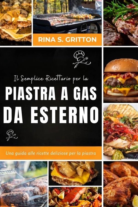 Il semplice ricettario per la piastra a gas da esterno - cover