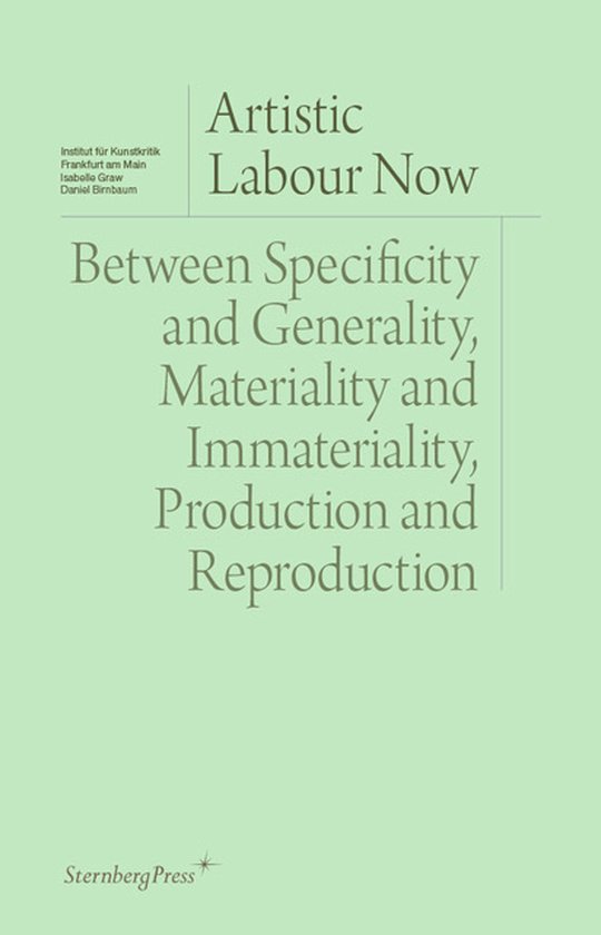 Sternberg Press / Institut für Kunstkritik series- Artistic Labour Now