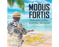 MODUS FORTIS Sudoku Logic, Sudoku Reason