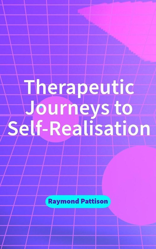 Therapeutic Journeys to Self-Realisation - cover