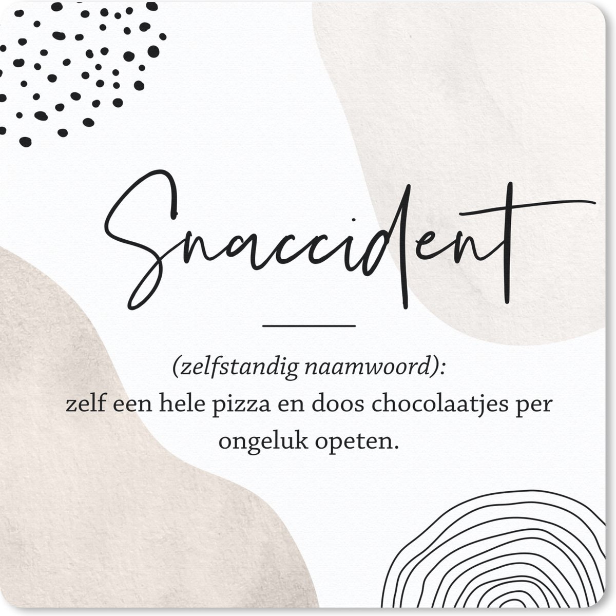 Muismat 30x30 cm - Mousepad Quotes - Snaccident definitie - Spreuken - Snaccident - Woordenboek - Muismatten