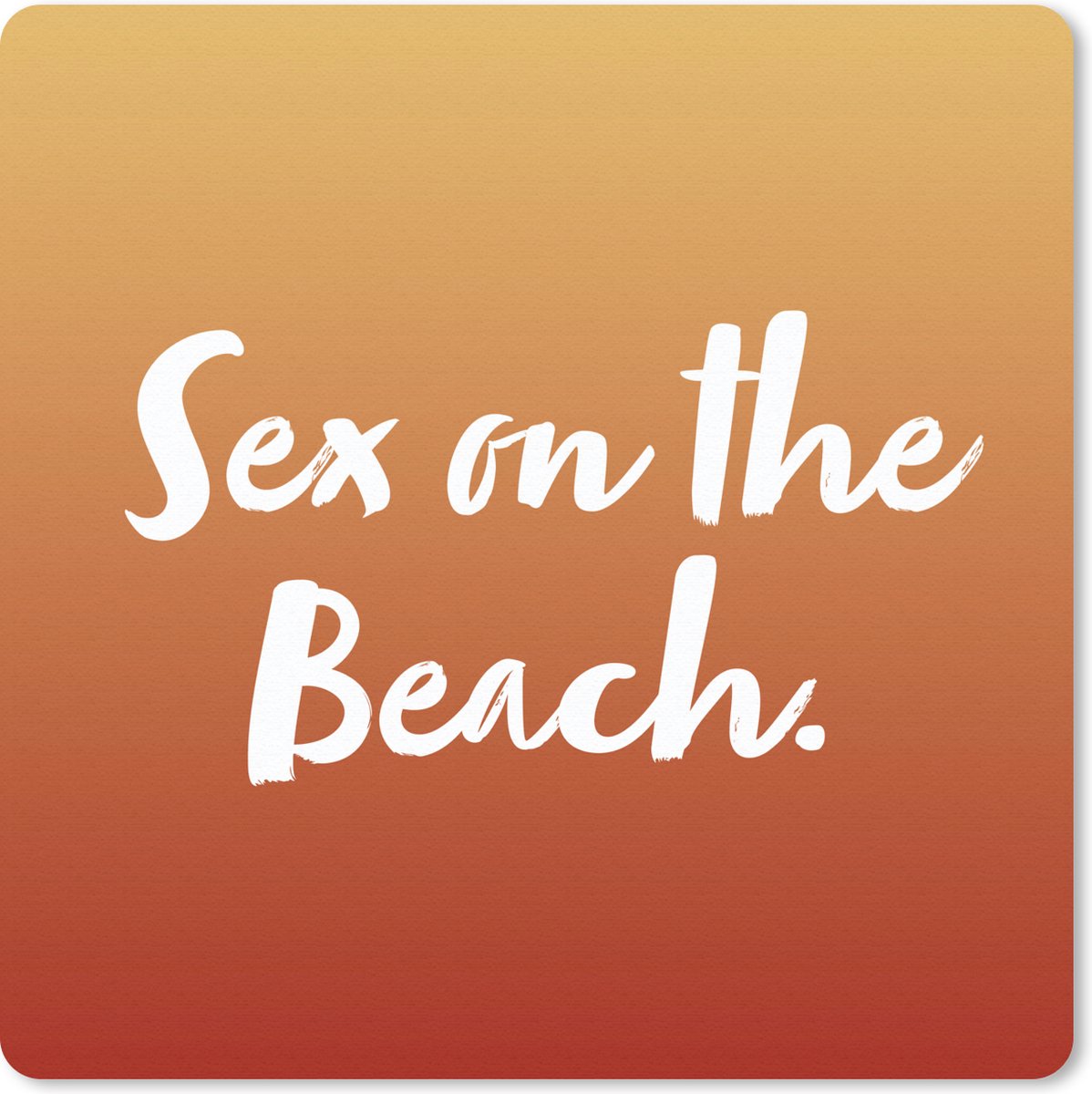 Muismat 30x30 cm - Mousepad Sex on the beach - Quotes - Cocktail - Drank - Tekst - Muismatten