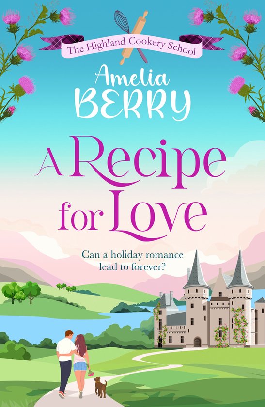The Highland Cookery School 1 - A Recipe for Love - cover