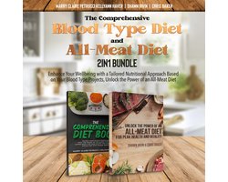 Comprehensive Blood Type Diet and All-Meat Diet 2-in-1 Bundle, The