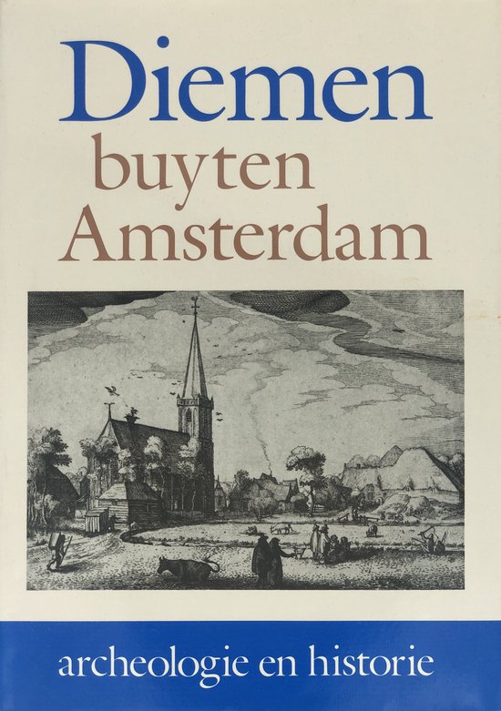 Boekomslag met de titel 'Diemen buyten Amsterdam' boven een gravure van een kerk en dorp.