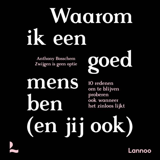 Waarom ik een goed mens ben (en jij ook) - cover