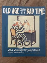 Old Age Comes at a Bad Time