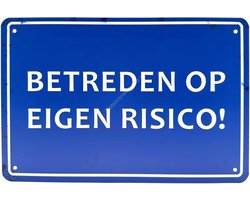 Metalen Wandbord - Betreden op eigen risico!
