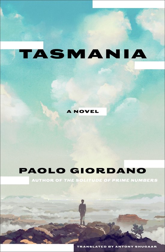 Boekomslag van 'Tasmania' A Novel van Paolo Giordano. Een figuur staat op een bergtop tegen een lucht met wolken.