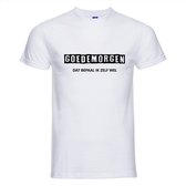 GOEDEMORGEN DAT BEPAAL IK ZELF WEL ! T-shirt - 100% Katoen - Maat 3XL - Classic Fit - Wit