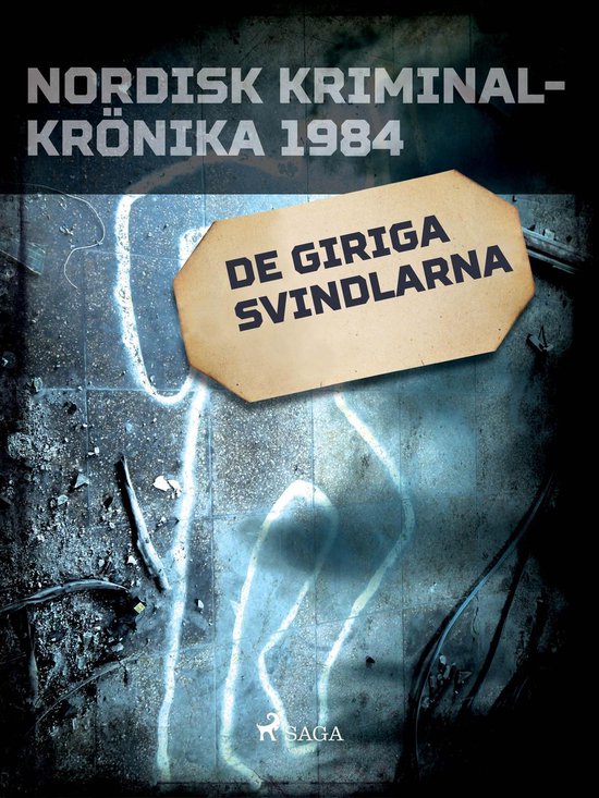Nordisk kriminalkrönika 80-talet - De giriga svindlarna - cover