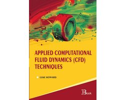 Applied Computational Fluid Dynamics (CFD) Techniques