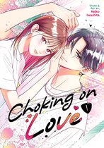 Choking on Love- Choking on Love Vol. 1