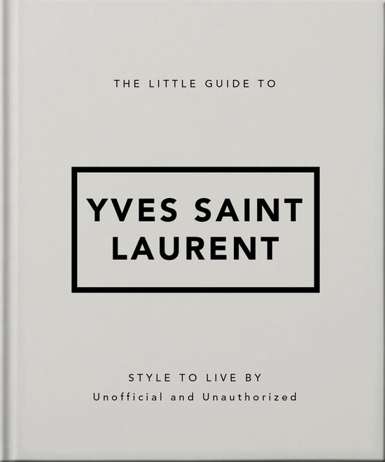 The Little Guide to Yves Saint Laurent
