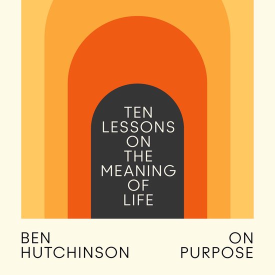On Purpose: Ten Lessons on the Meaning of Life - cover