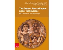 The Eastern Roman Empire under the Severans