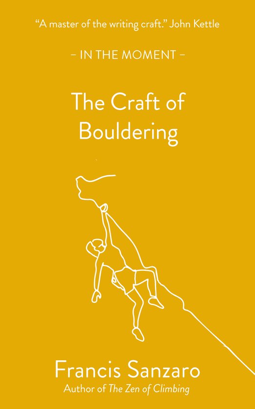 In the Moment-The Craft of Bouldering