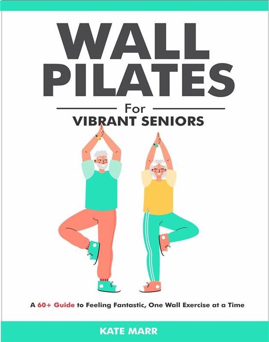 Wall Pilates For Vibrant Seniors - cover