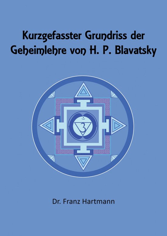 Kurzgefasster Grundriss der Geheimlehre von H. P. Blavatsky - cover