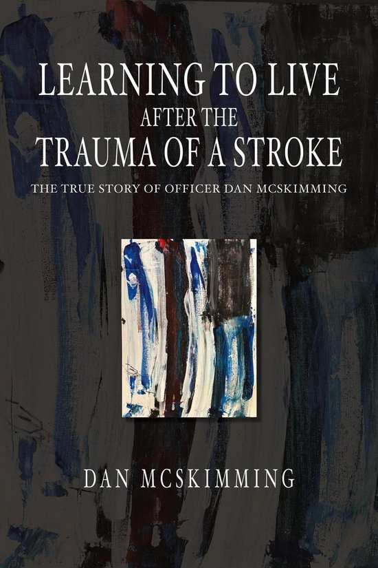 Learning to Live After the Trauma of a Stroke - cover