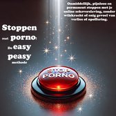 Stoppen met porno! De Easy Peasy Methode