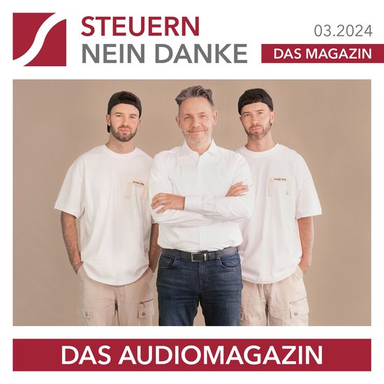 Steuern Nein Danke - Das Audiomagazin - 03.2024 - cover