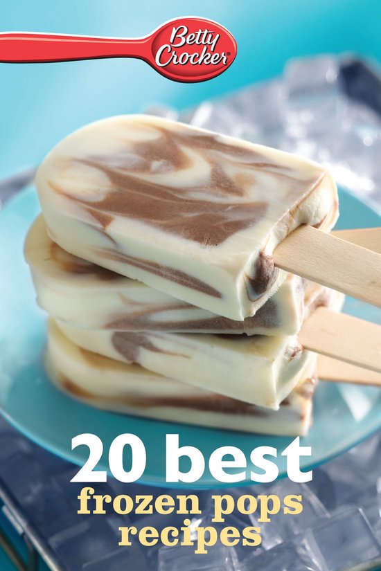 Betty Crocker 20 Best Frozen Pops Recipes - cover