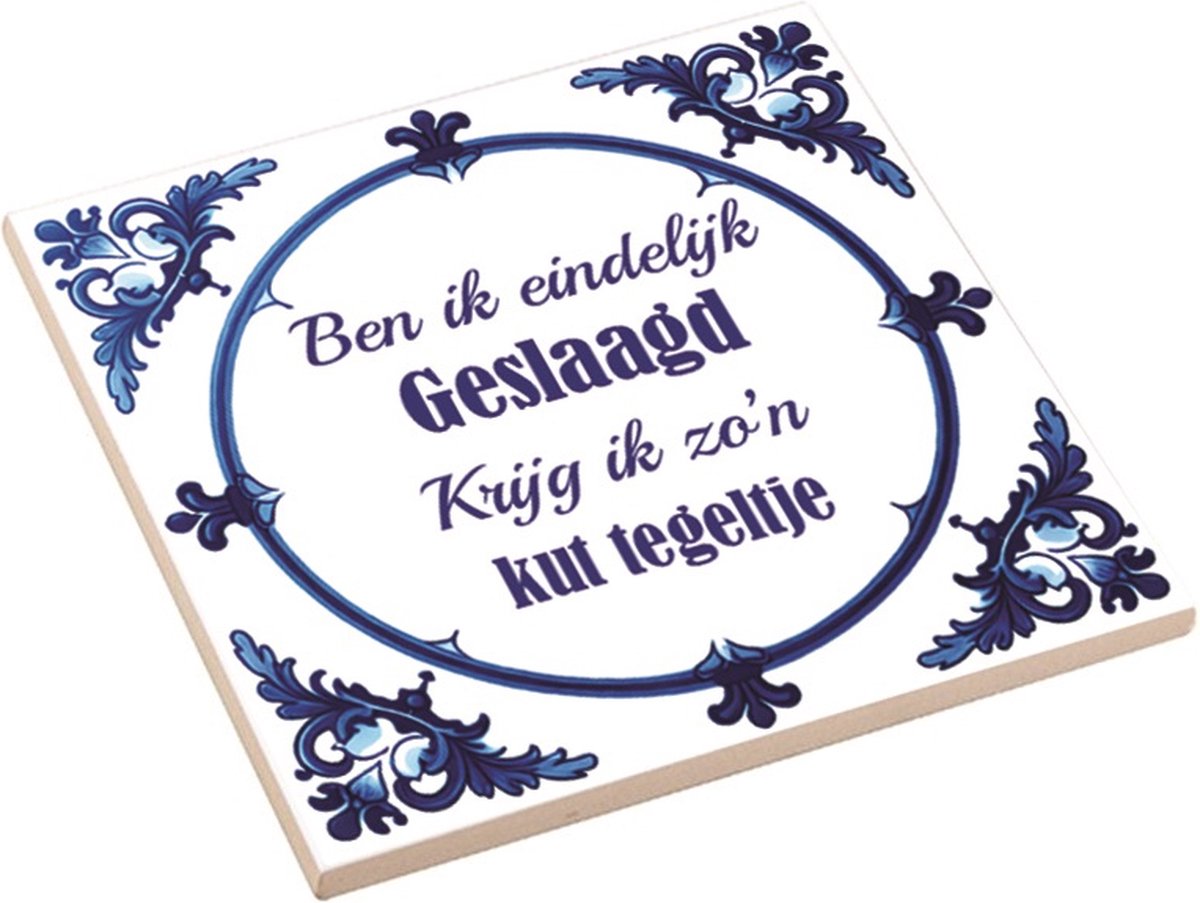 Hospitrix Spreuktegel | Geslaagd 2.0 | Kuttegel | Cadeau | Grappig Tegel