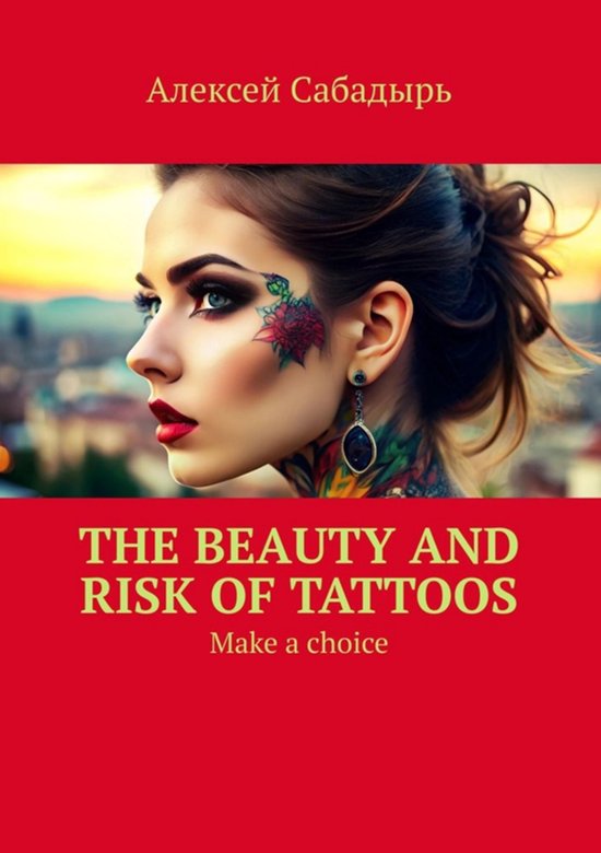 The beauty and risk of Tattoos - cover