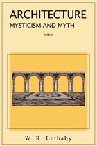Architecture Mysticism and Myth