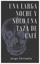 Una larga noche y sólo una taza de café