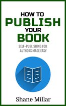 Write Better Fiction 5 - How to Publish Your Book