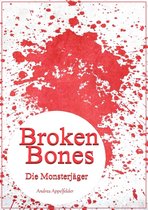 Die Monsterjäger 1 - Broken Bones