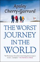The Worst Journey in the World (Illustrated Edition)