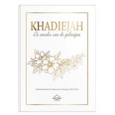 Khadiejah de moeder van de gelovigen