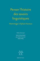 Langages - Penser l'histoire des savoirs linguistiques