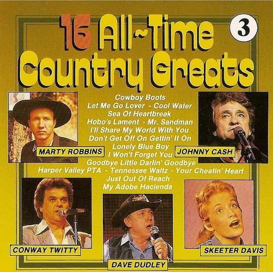 Albumhoes met de titels "16 All-Time Country Greats 3" en portretten van Marty Robbins, Johnny Cash, Conway Twitty, Dave Dudley en Skeeter Davis.
