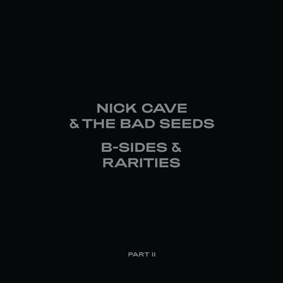 B-sides & Rarities: Part II (CD) - Nick Cave & The Bad Seeds