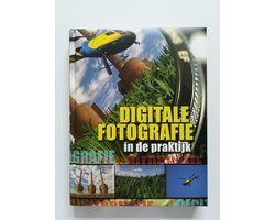 Digitale fotografie in de praktijk