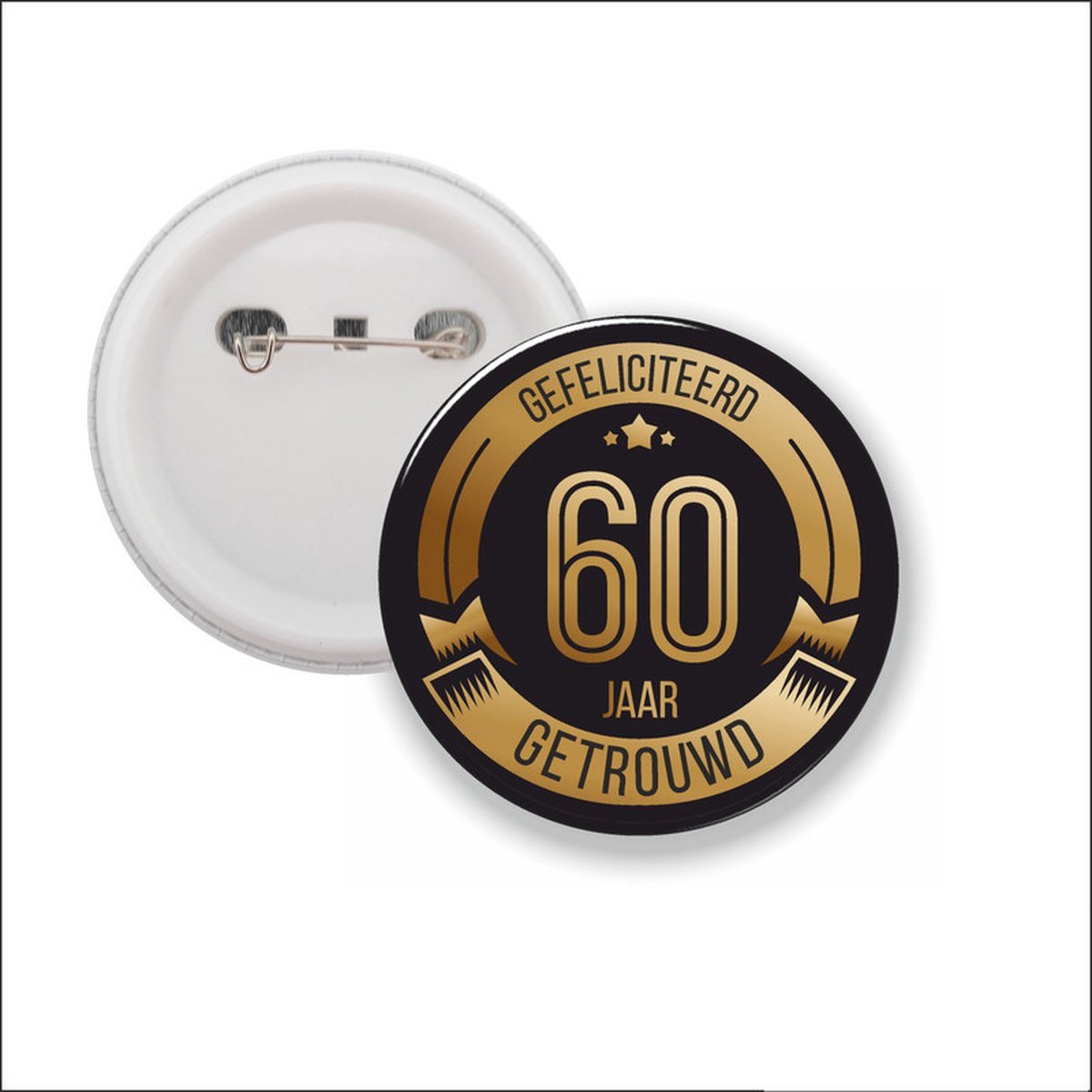 Button Met Speld 58 MM - Gefeliciteerd 60 Jaar Getrouwd