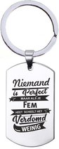 Niemand Is Perfect - Fem - RVS Sleutelhanger