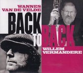 BACK TO BACK WANNES VAN DE VELDE&WILLEM VERMANDERE